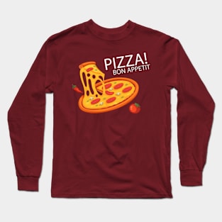 Pizza Bon Appetit Long Sleeve T-Shirt